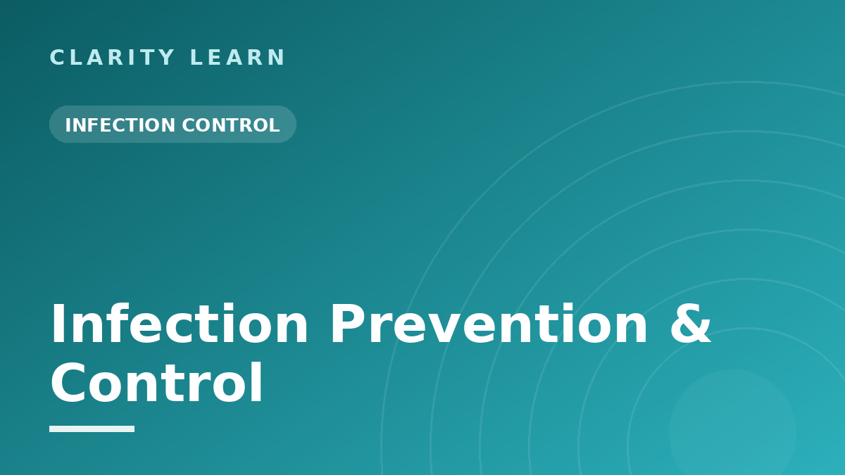 Infection Prevention and Control Essentials for Care Teams